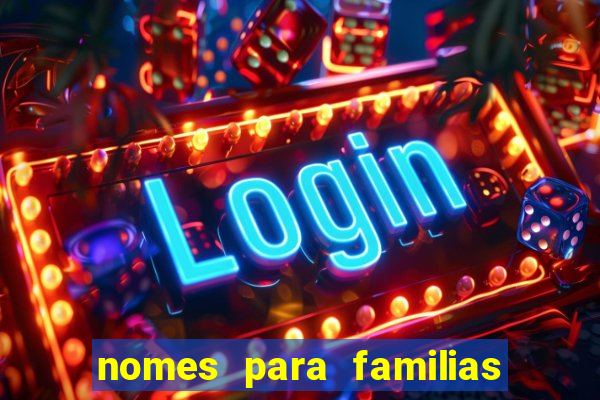 nomes para familias em jogos